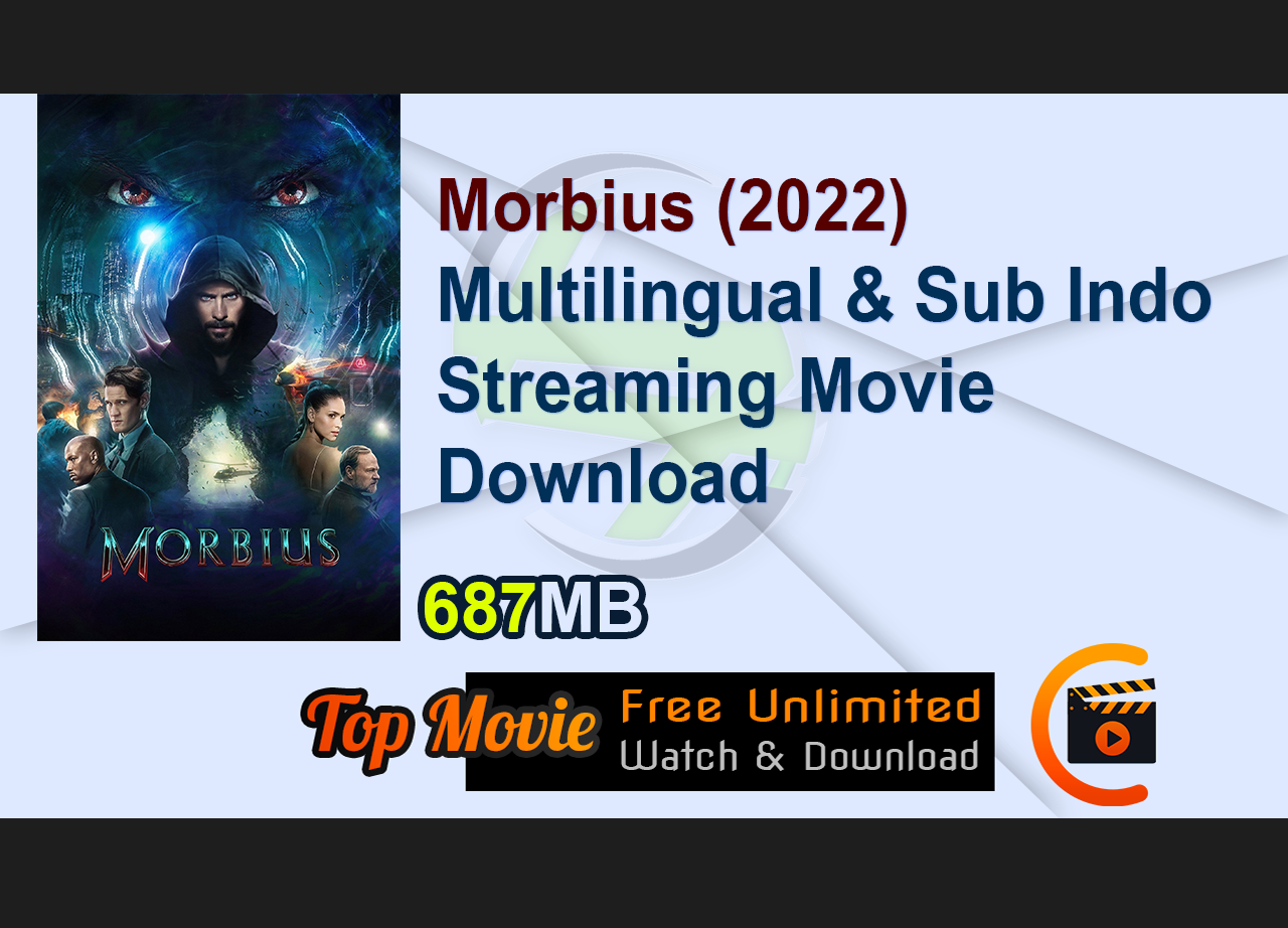 Morbius (2022) Multilingual & Sub Indo Streaming Movie Download