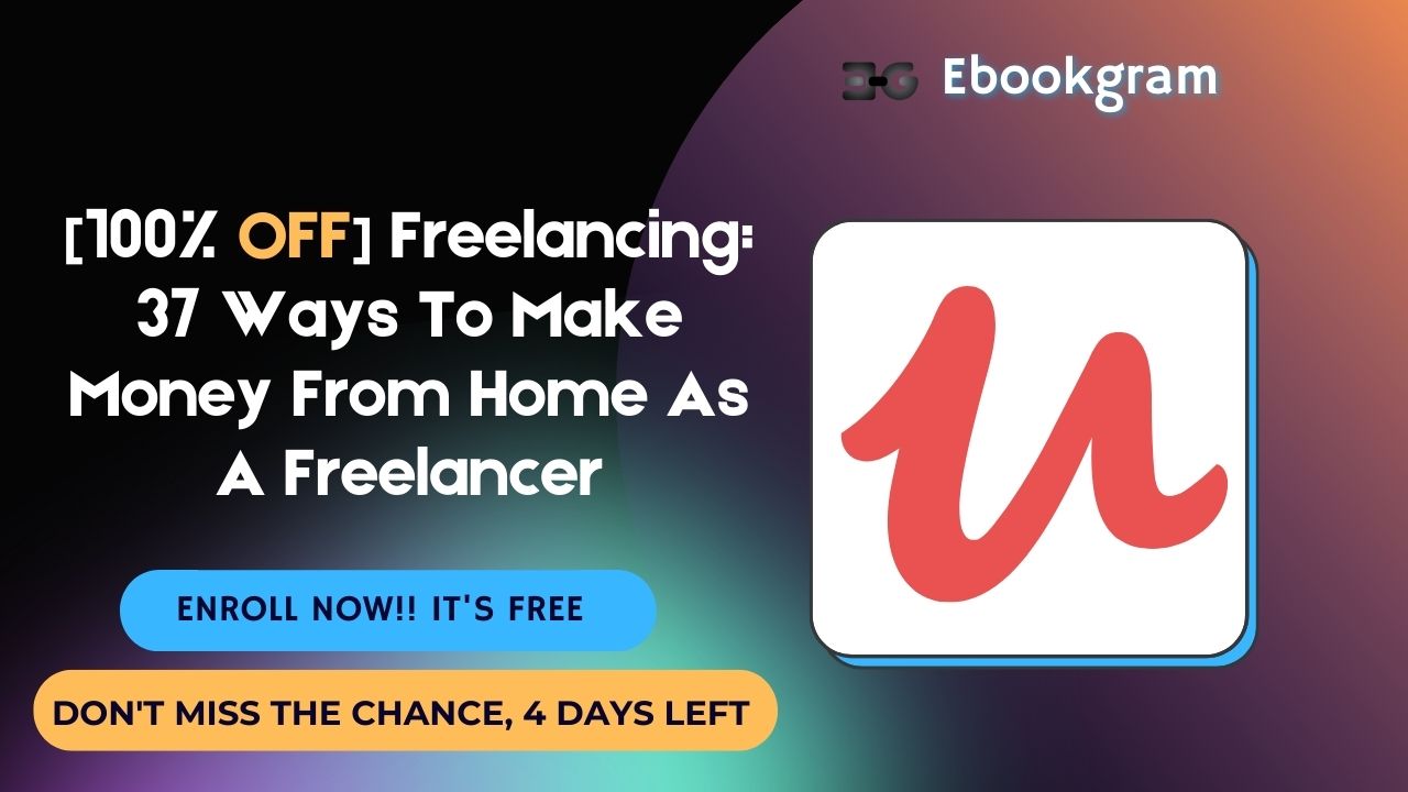 [100% OFF] Freelancing: 37 Ways To Make Money From Home As A Freelancer | Udemy Courses