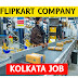 Flipkart company job in kolkata | Packing job in kolkata | Job in kolkata