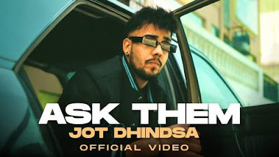 Ask Them Lyrics - Jot Dhindsa