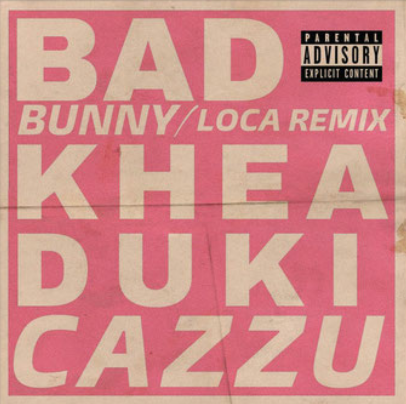 Song Of The Day Khea Loca Remix Featuring Bad Bunny Duki