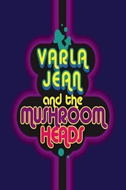 Varla Jean and the Mushroomheads (2011)