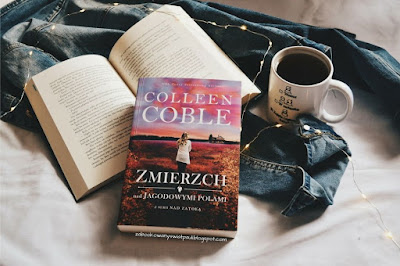 Zmierzch nad jagodowymi polami - Colleen Coble | Recenzja