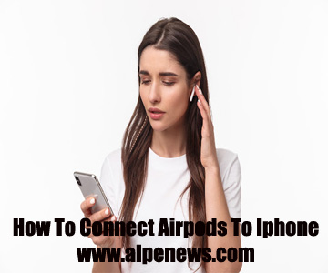 How To Connect Airpods To Iphone