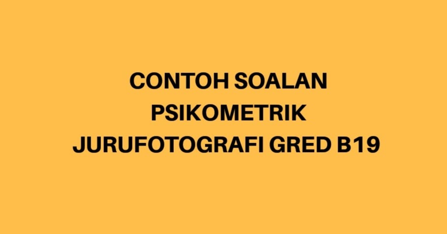 Contoh Soalan Psikometrik Jurufotografi B19 - Portal SPA8i