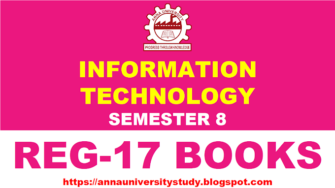 INFORMATION TECHNOLOGY SEMESTER 8 ANNA UNIVERSITY BOOKS REGULATION 2017