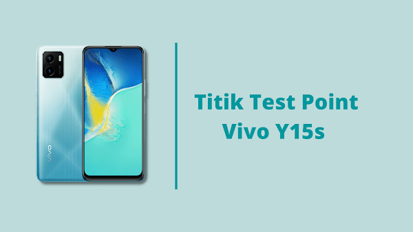Titik Test Point Vivo Y15s To Remove FRP, User Lock And Flashing
