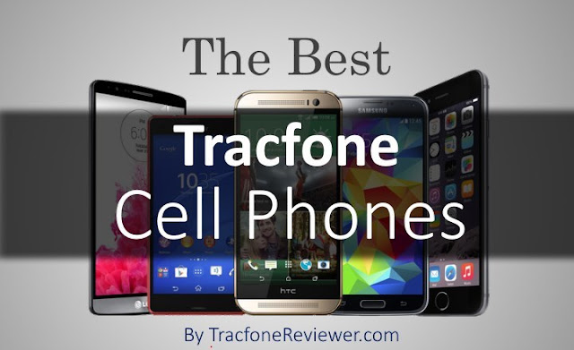  Which cell phones are the best options from Tracfone 6 Best Tracfone Cell Phones 2018