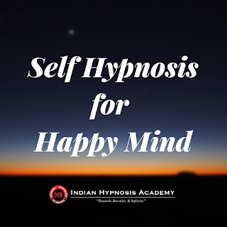self hypnosis for happy mind, learn self hypnosis, learn to hypnotise, indian hypnosis academy