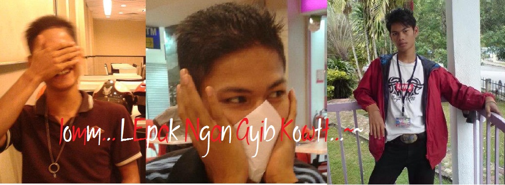 Jomm... LEpak Ngan Ayib Kowtt...~~