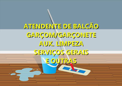 Vagas para Aux. Serviços Gerais, Limpeza, Atendente, Garçom e outras em Porto Alegre