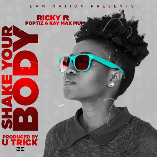 Ricky ft Poptiz & Kay Maximum - Shake your body  || Prod : U Trik