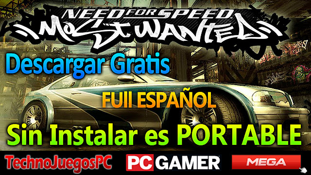 Need For Speed Most Wanted para PC en Español [PORTABLE] [MEGA] - TechnoJuegosPC