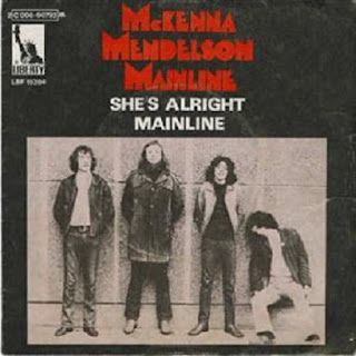 Mckenna Mendelson “Mainline - She’s Alright”1969 single Toronto Blues Rock.
