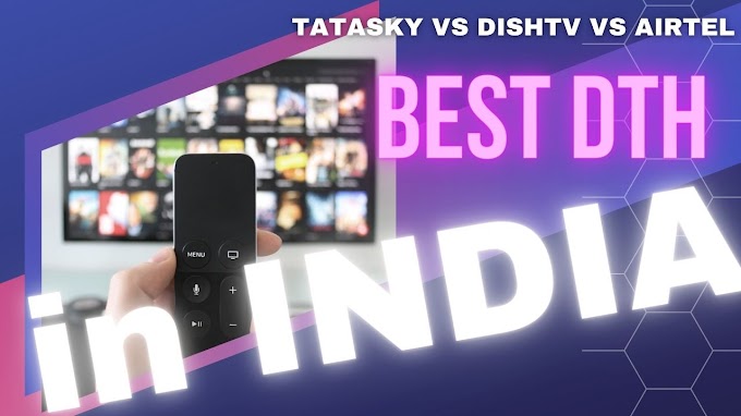 Best DTH Service in India 2022 | Tata Sky Vs DishTV Vs Airtel 