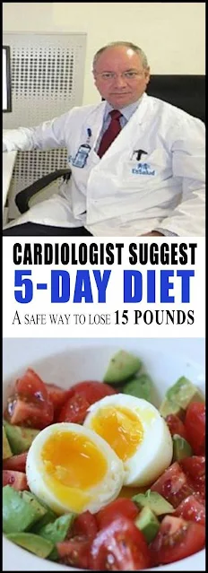 Cardiologist Suggests This 5-Day Diet Safe Way to Lose 15 Pounds