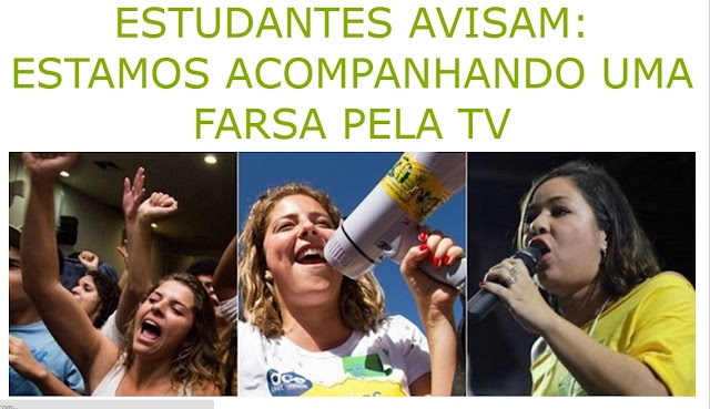 ESTUDANTES AVISAM: ESTAMOS ACOMPANHANDO UMA FARSA PELA TV