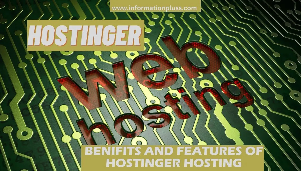 Breaking Down Hostinger's Hosting Features: Everything You Need to Know