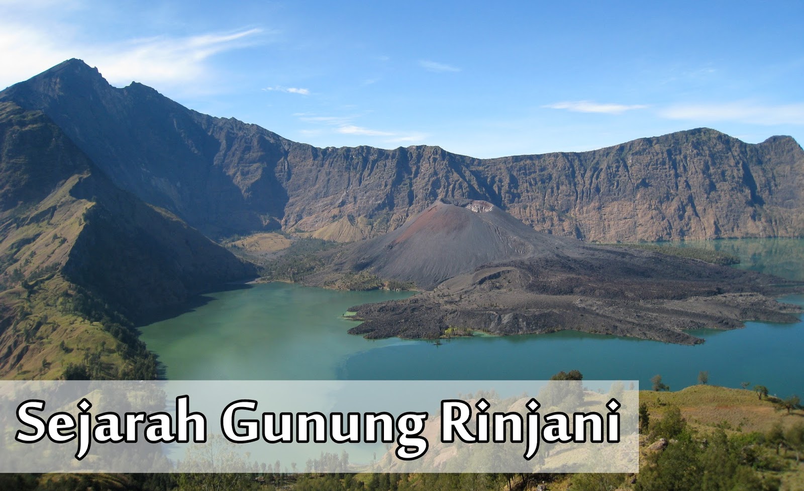 Sejarah Gunung Rinjani dan Danau Segara Anak - Basecamp 