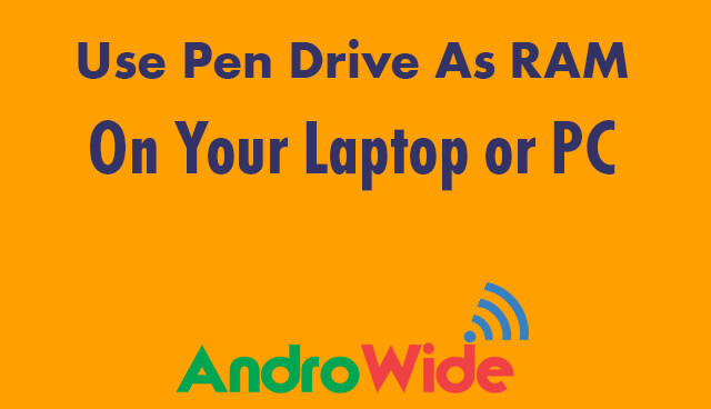 How to use pen drive as ram on windows pc