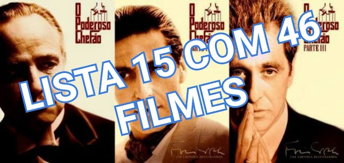 LISTA 15 COM 46 FILMES