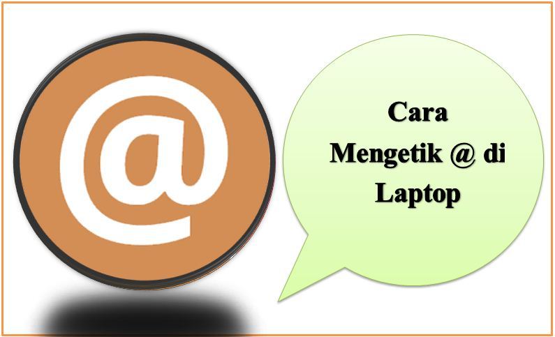 Cara Mengetik @ di Laptop