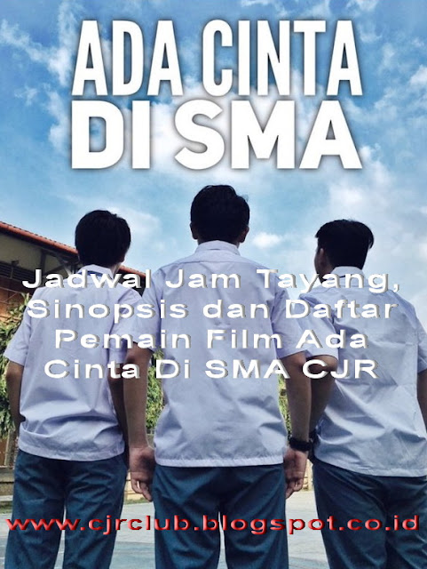 FILM ADA CINTA DI SMA CJR AKAN TAYANG DI BIOSKOP 4 AGUSTUS 2016