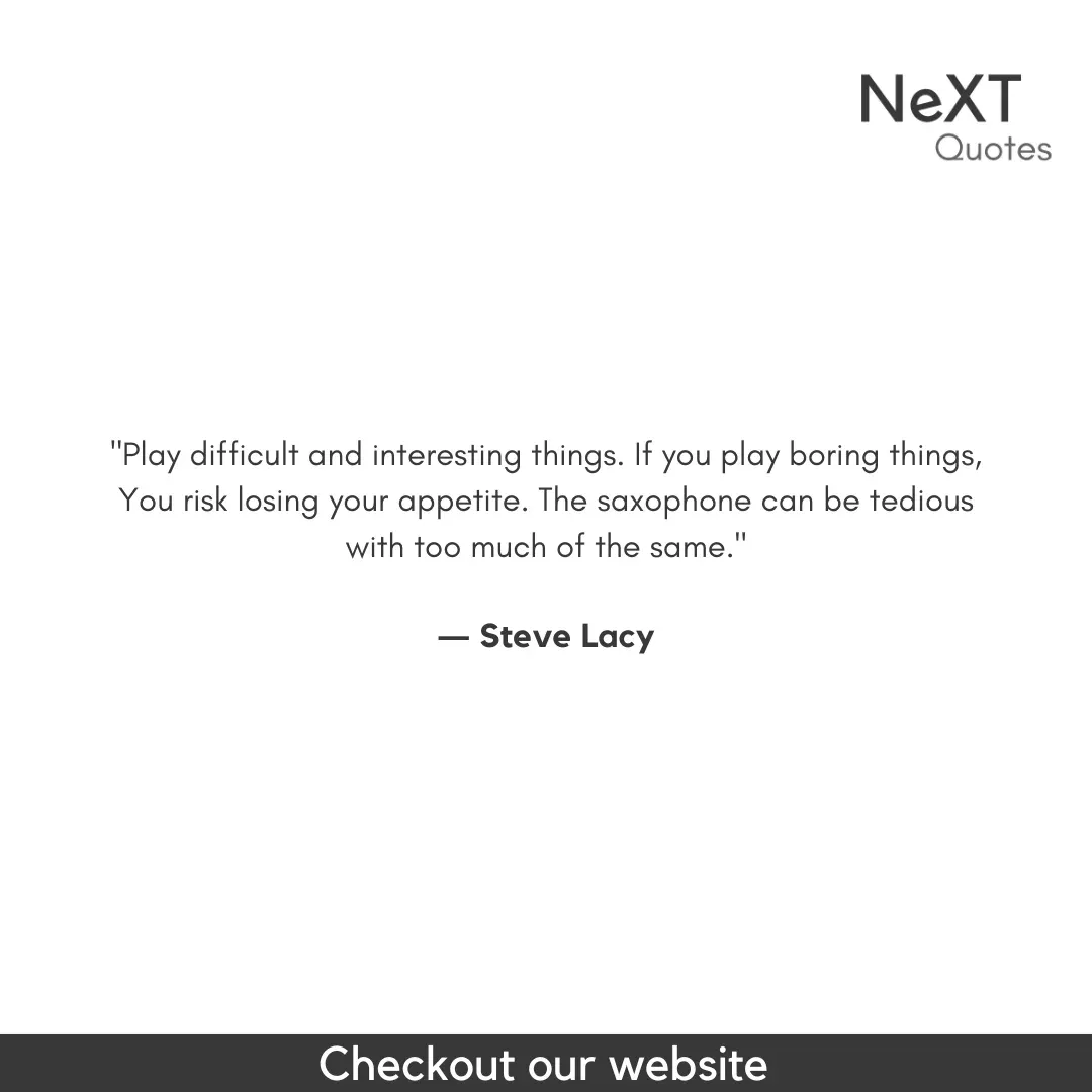 Steve Lacy Quotes