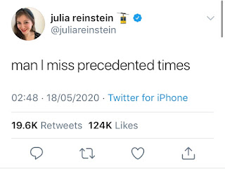tweet by julia reinstein which says 'man I miss precedented times'