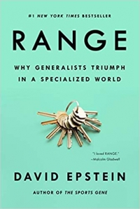 Range: Why Generalists Triumph in a Specialized World (Riverhead Books, 2019, 352 pages)