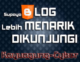 Aldo Pusat Gratis : Supaya Blog Lebih Menarik Untuk di Kunjungi - Kayuagung Cyber Team