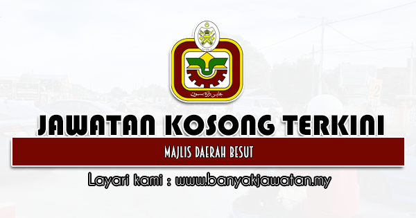 Jawatan Kosong 2021 di Majlis Daerah Besut