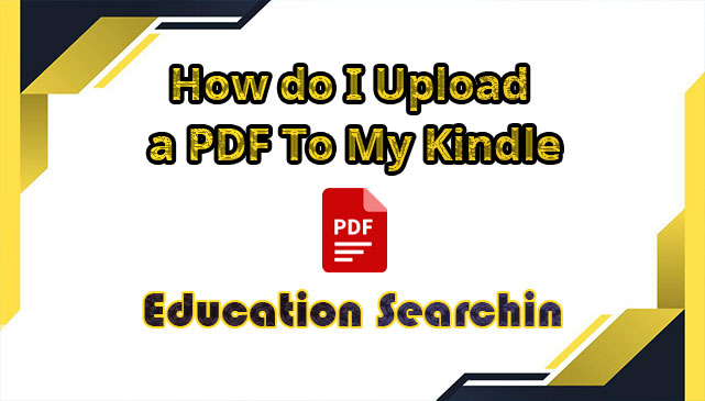 add a pdf to kindle; how to add pdf on my kindle; add my pdf to amazon kindle; How to send PDF to Amazon Kindle; How do I upload a PDF to my Kind;