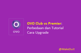 OVO Club vs Premier: Perbedaan dan Cara Upgrade