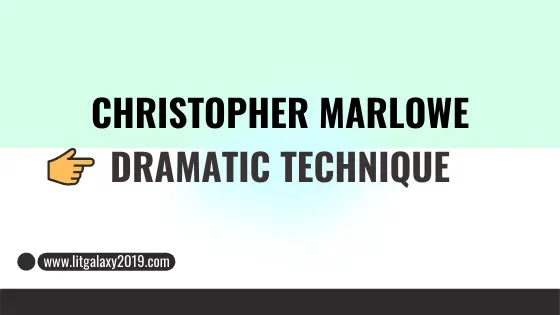 Christopher Marlowe's Dramatic Technique