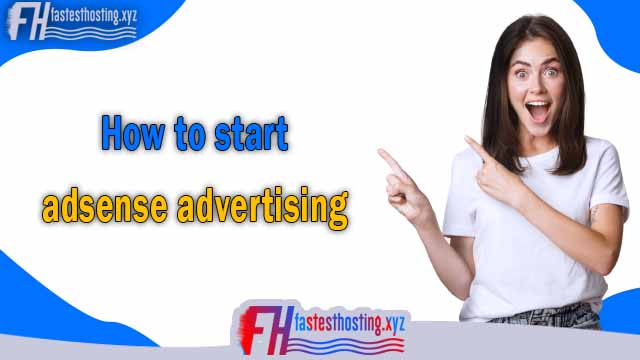 How to start adsense advertising