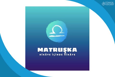 Matruşka Podcast