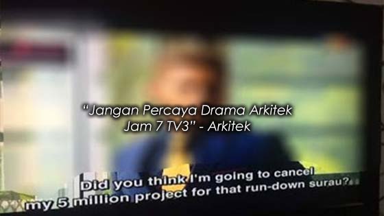 Arkitek Dedah ‘Sandiwara’ Drama Arkitek Jam 7 TV3