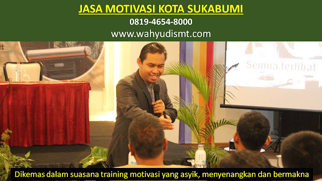 Jasa Motivasi Perusahaan KOTA SUKABUMI, Jasa Motivasi Perusahaan Kota KOTA SUKABUMI, Jasa Motivasi Perusahaan Di KOTA SUKABUMI, Jasa Motivasi Perusahaan KOTA SUKABUMI, Jasa Pembicara Motivasi Perusahaan KOTA SUKABUMI, Jasa Training Motivasi Perusahaan KOTA SUKABUMI, Jasa Motivasi Terkenal Perusahaan KOTA SUKABUMI, Jasa Motivasi keren Perusahaan KOTA SUKABUMI, Jasa Sekolah Motivasi Di KOTA SUKABUMI, Daftar Motivator Perusahaan Di KOTA SUKABUMI, Nama Motivator  Perusahaan Di kota KOTA SUKABUMI, Seminar Motivasi Perusahaan KOTA SUKABUMI