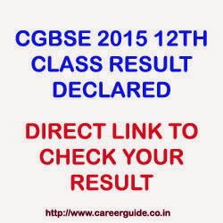 Chhatisgarh Board 12th Class 2015 Results Out- CGBSE Higher Secondary Examination 2015 Result
