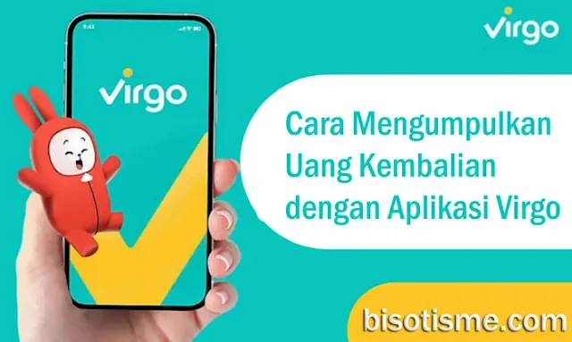 Cara Mengumpulkan Uang Kembalian dengan Aplikasi Virgo