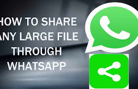 Easy guide to share any large file on WhatsApp