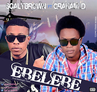 Music: Scalybrown ft Graham D - Ebelebe [prod by Shebongky | @zeddbaba