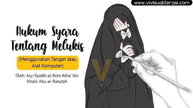 HUKUM SYARA TENTANG MELUKIS (Menggunakan Tangan atau Alat Komputer)