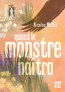 Quand le monstre naîtra / Nicolas Michel