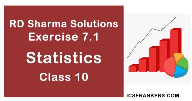RD Sharma Solutions Chapter 7 Statistics Exercise 7.1 Class 10 Maths