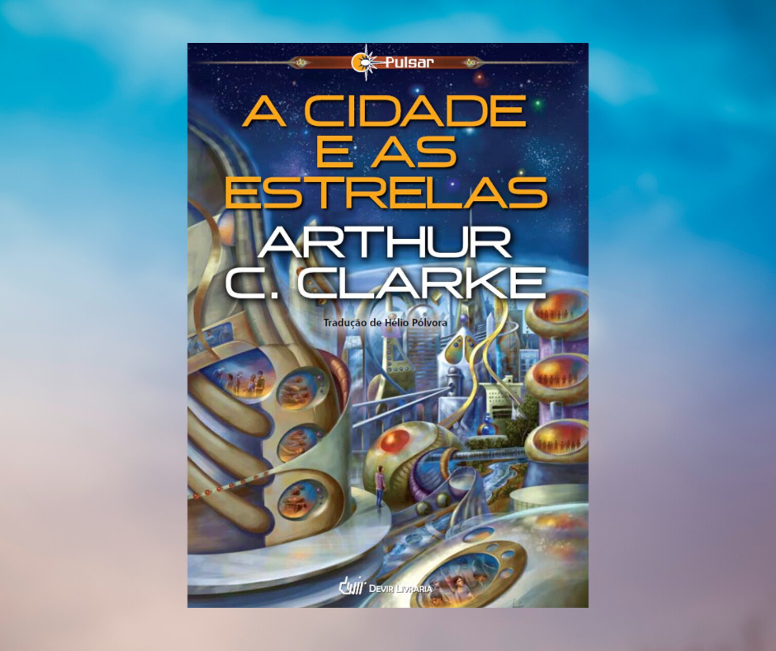 Resenha: A Cidade e as Estrelas, de Arthur C. Clarke