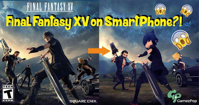 Final Fantasy XV on SmartPhone