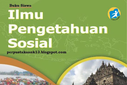 Buku Siswa Ilmu Pengetahuan Sosial (IPS) Kelas IX SMP/MTS Kurikulum 2013 Revisi 2018