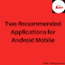 Two Recommended Apps for Android Mobiles|YouApp,2019